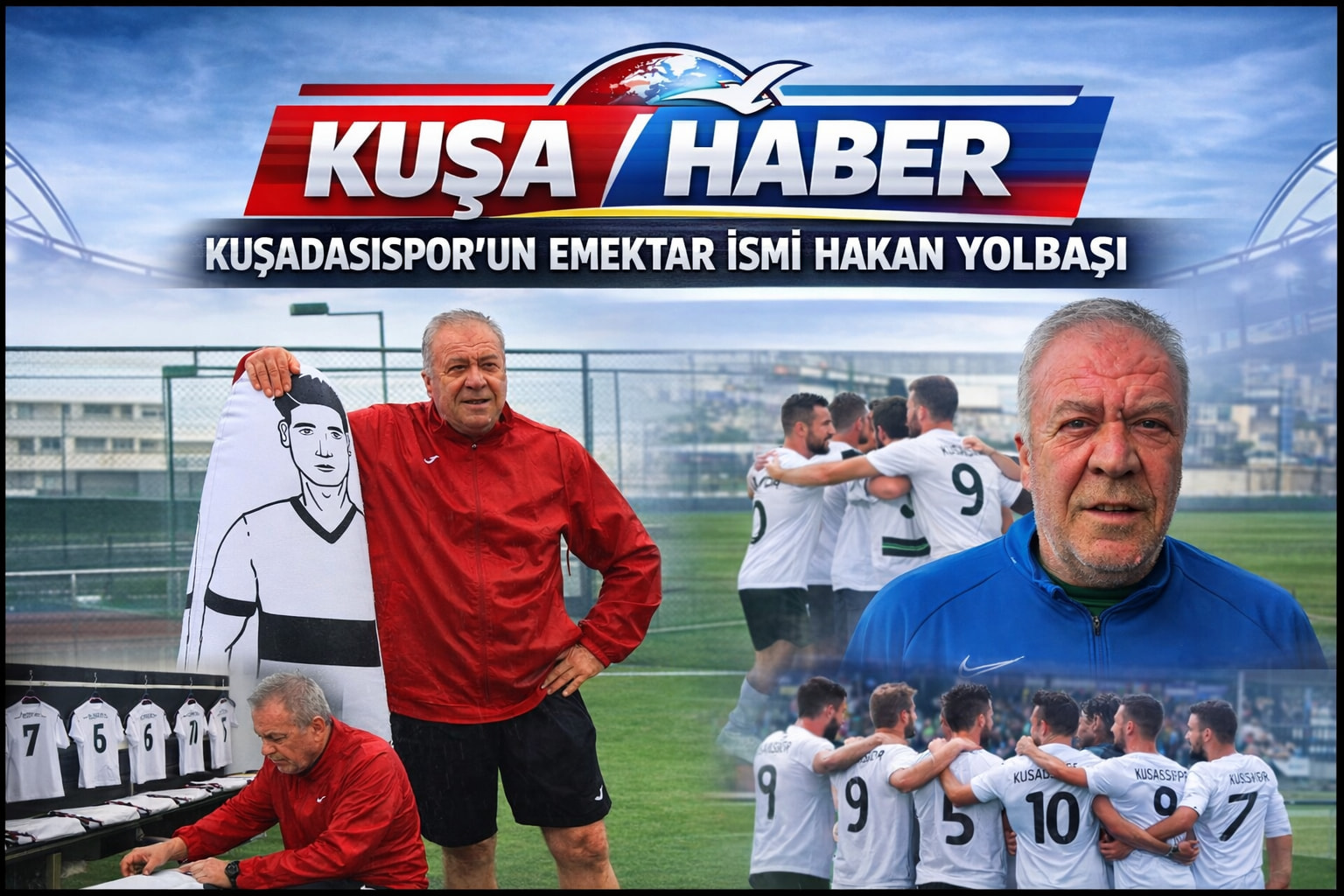 KUŞADASISPOR’UN GÖRÜNMEYEN KAHRAMANI: HAKAN YOLBAŞI
