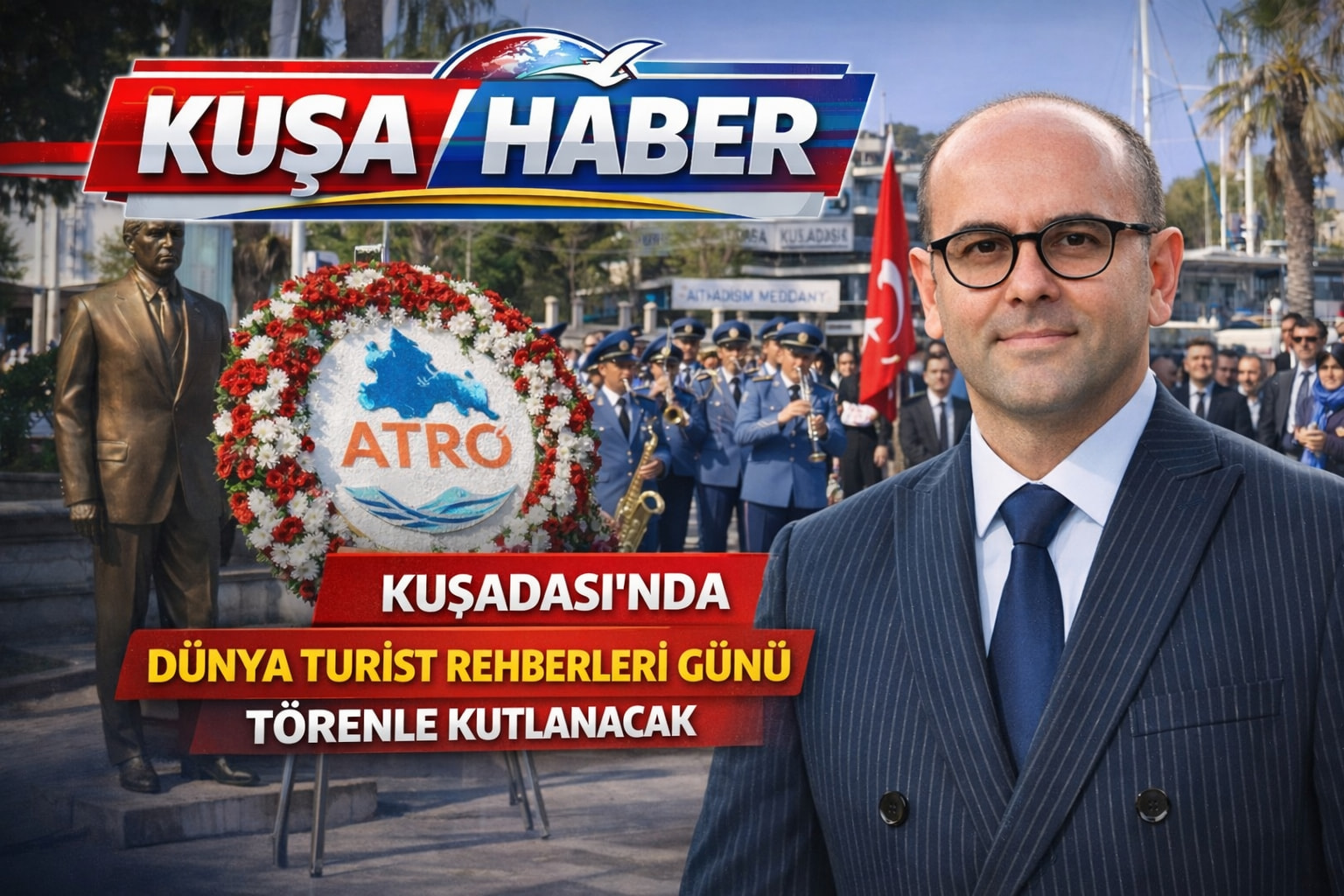 KUŞADASI’NDA DÜNYA TURİST REHBERLERİ GÜNÜ TÖRENLE KUTLANACAK