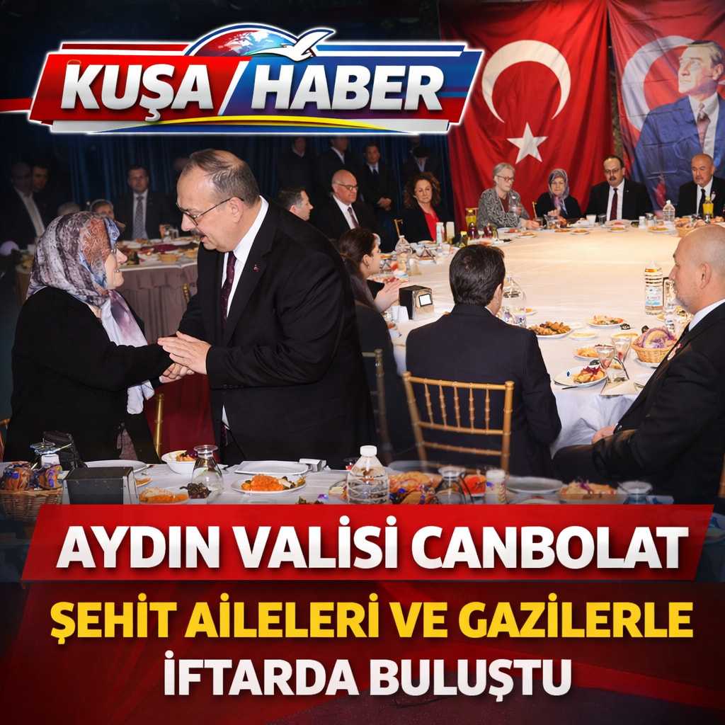 AYDIN VALİSİ CANBOLAT, ŞEHİT AİLELERİ VE GAZİLERLE “BÜYÜK AİLE SOFRASI”NDA BULUŞTU