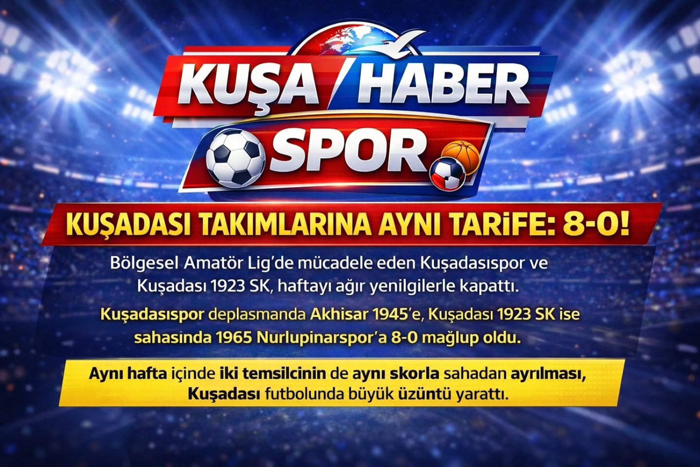 KUŞADASI TAKIMLARINA AĞIR DARBE: AYNI TARİFE 8-0!