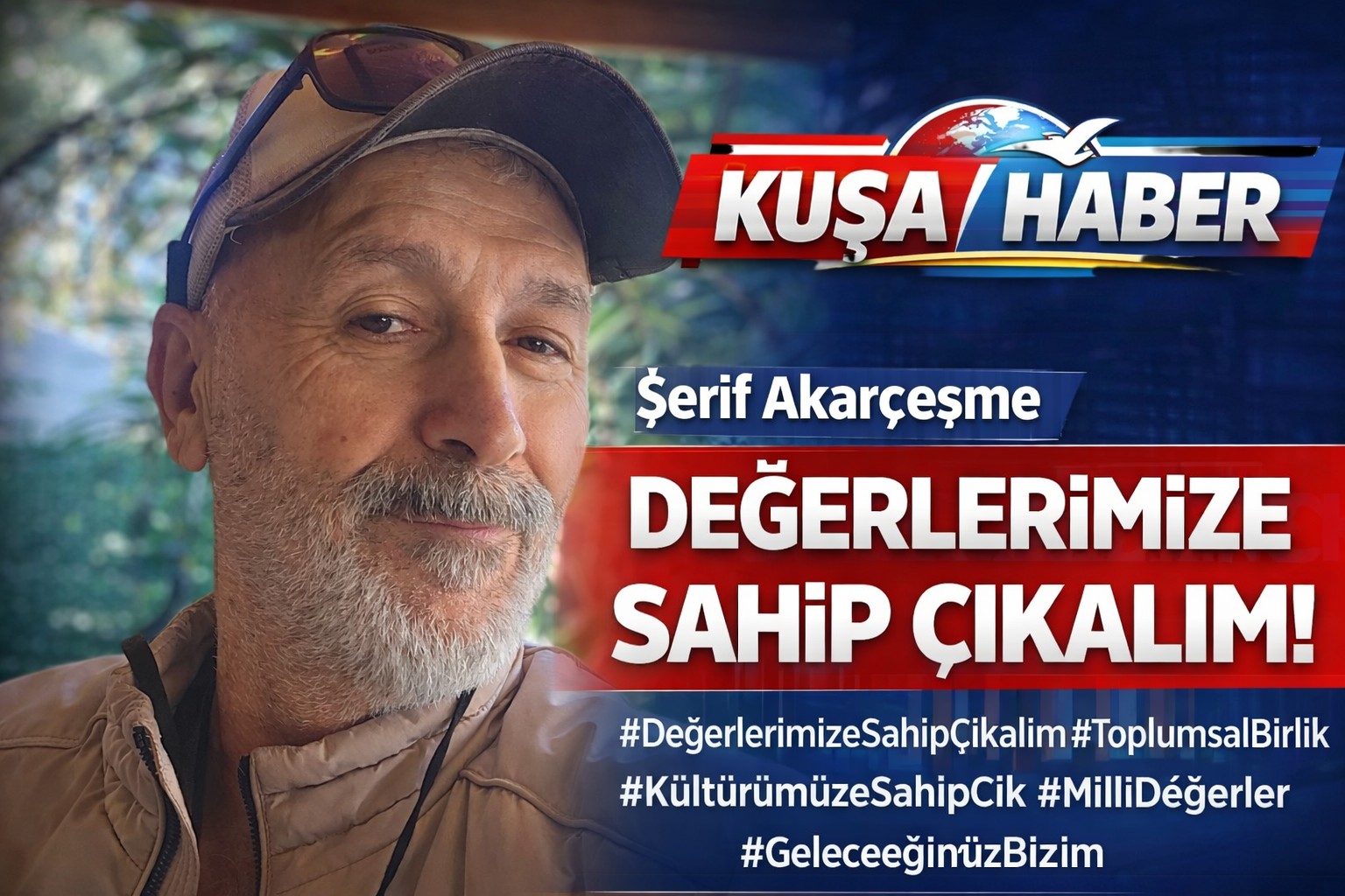 ŞERİF AKARÇEŞME: DEĞERLERİMİZE SAHİP ÇIKMAK GEREK
