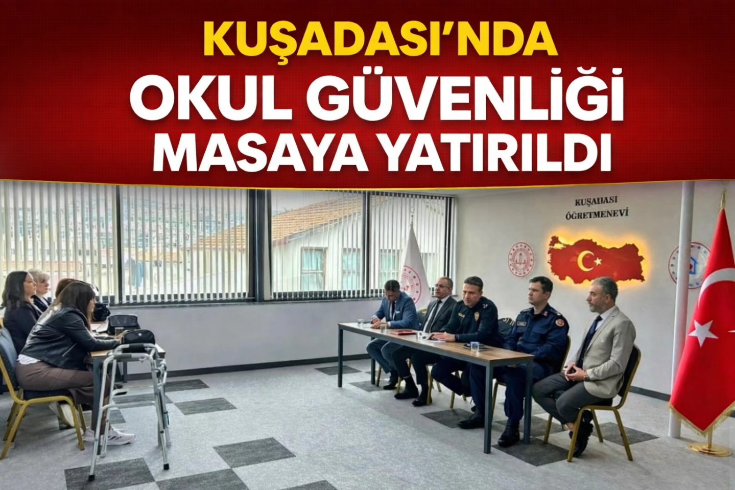KUŞADASI’NDA OKUL GÜVENLİĞİ MASAYA YATIRILDI