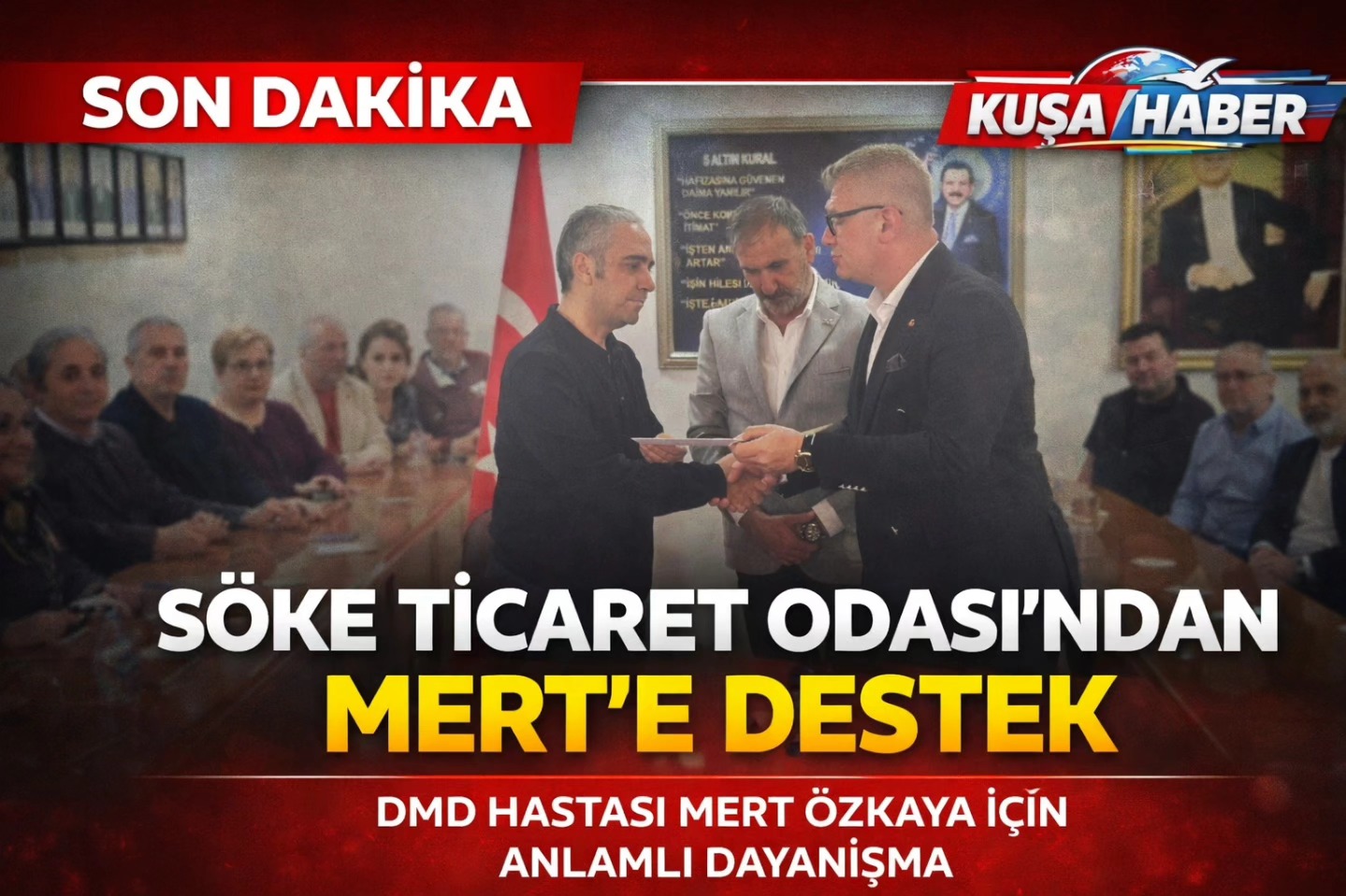 SÖKE TİCARET ODASI’NDAN DMD HASTASI MERT’E ANLAMLI DESTEK