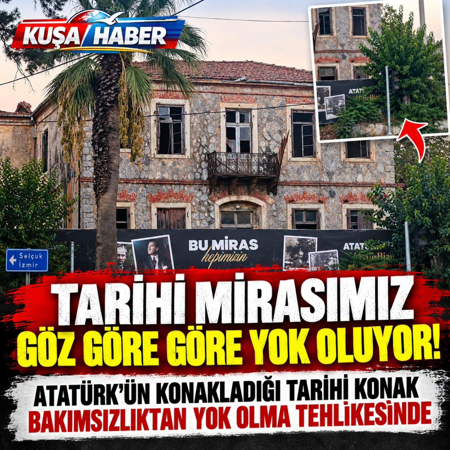 TARİHİ MİRASIMIZ GÖZ GÖRE GÖRE YOK OLUYOR!