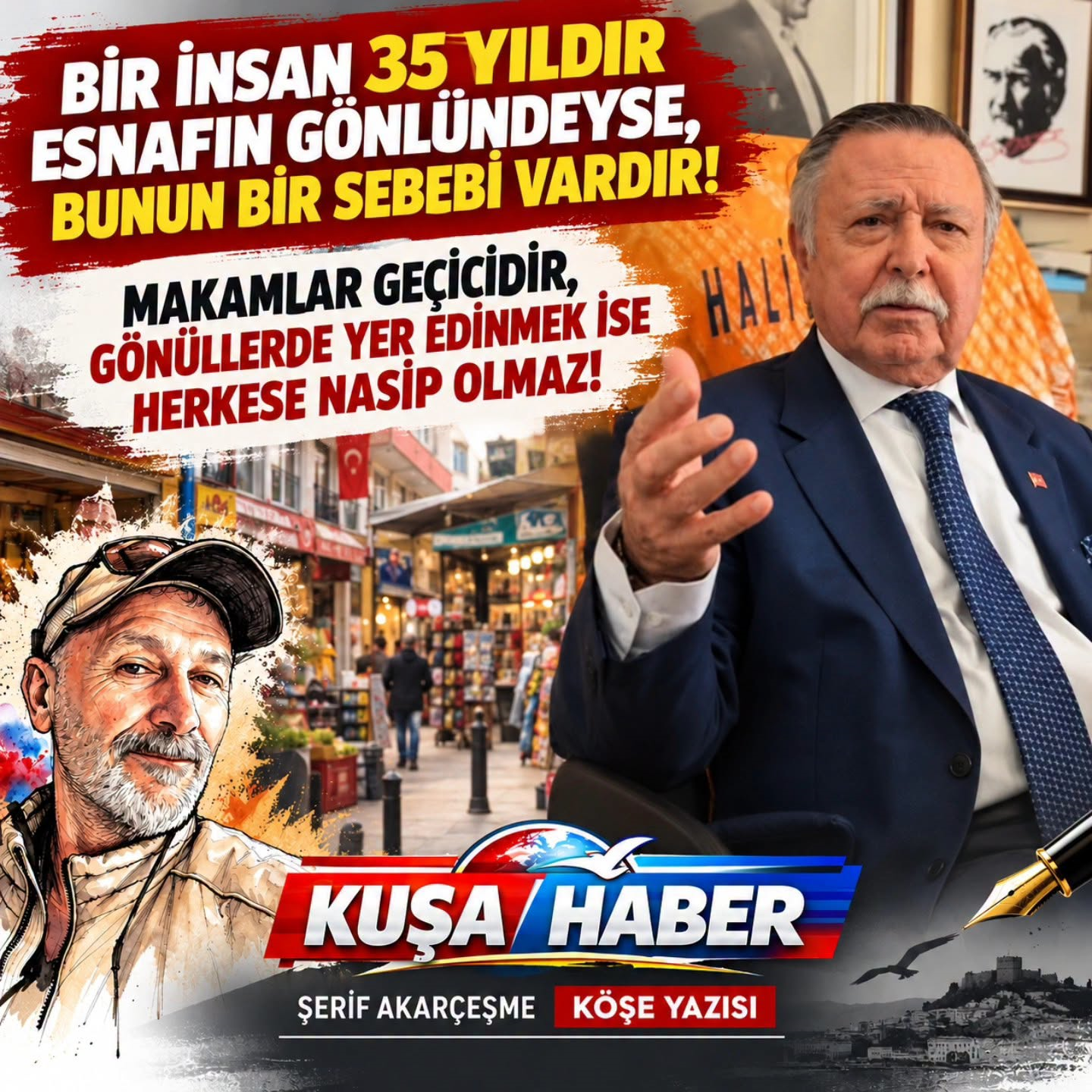 BİR İNSAN 35 YILDIR ESNAFIN GÖNLÜNDEYSE, BUNUN BİR SEBEBİ VARDIR!